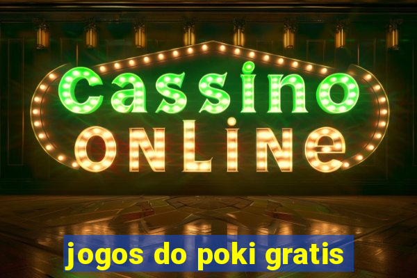 jogos do poki gratis